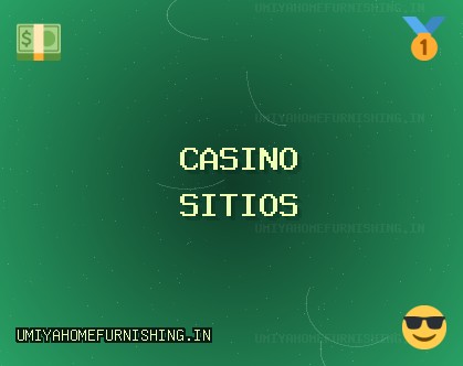 Sitios con Bono de Casino - 1687 Bono Gratis | umiyahomefurnishing.in